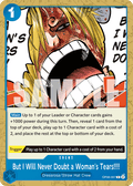 But I Will Never Doubt a Woman's Tears!!!! OP06-057 One Piece TCG
