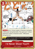 I'd Never Shoot You!!!! OP08-017 One Piece TCG